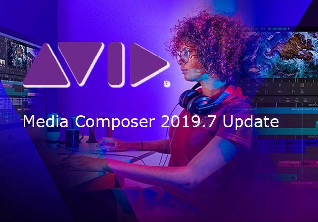 Avid Media Composer 2019.7 verfügbar