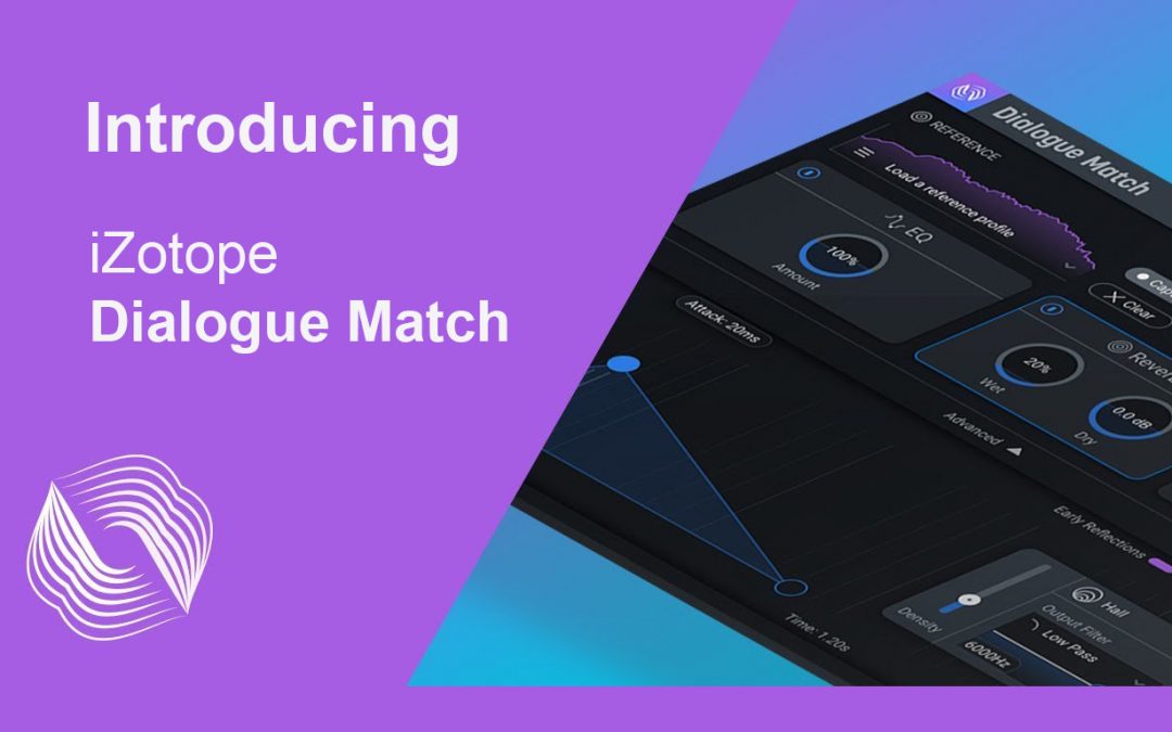 New Izotope Dialogue Match Plug-in