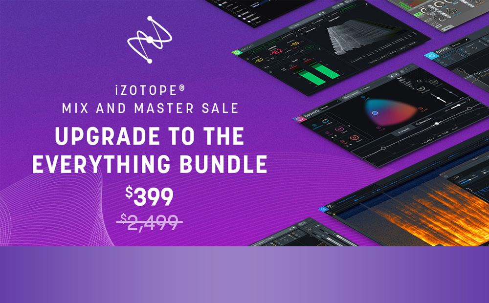 iZotope – Mix and Master Sale￼