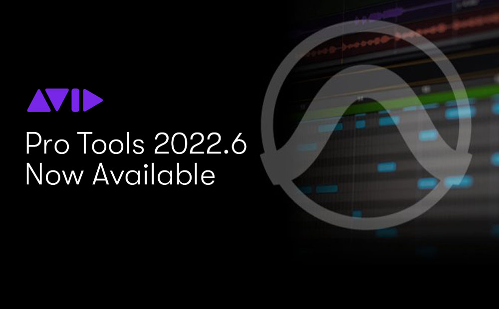 Pro Tools 2022.6 Update verfügbar￼