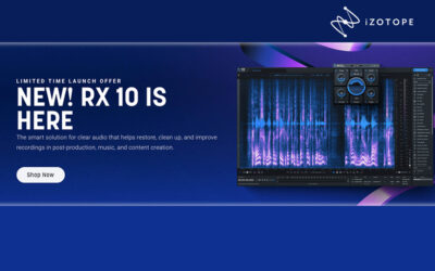 NEW: iZotope RX 10 absofort verfügbar￼