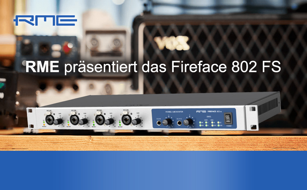 NEU: RME präsentiert Fireface 802 FS